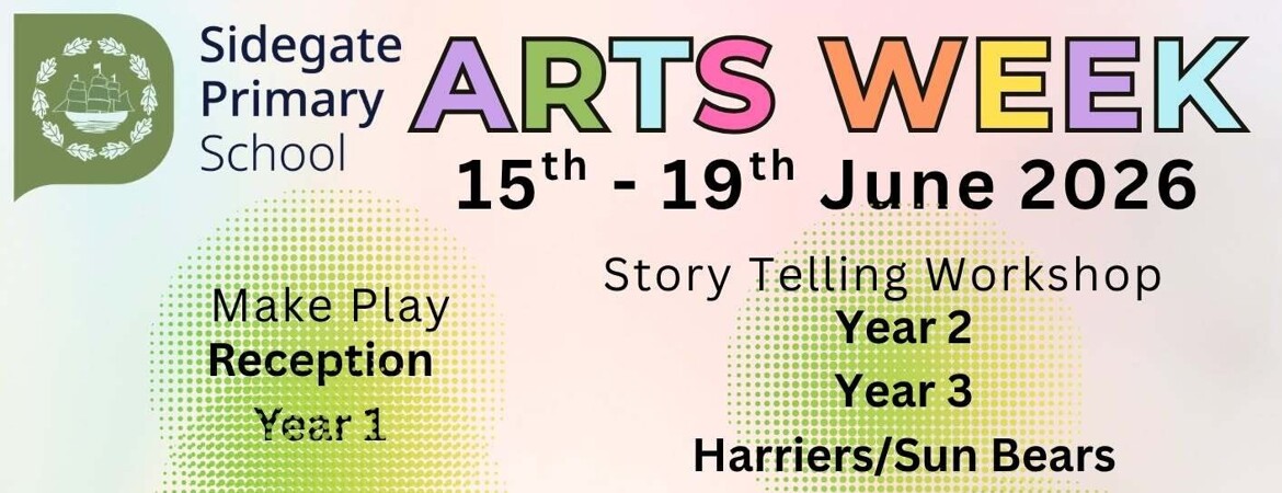 Arts Week is Coming to Sidegate Primary School